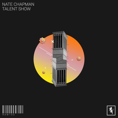 Nate Chapman (US) - Talent Show [RAW103]